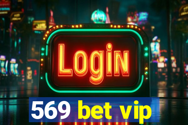 569 bet vip